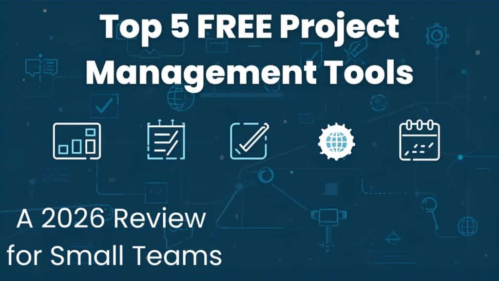 Top 5 FREE Project Management Tools 2026